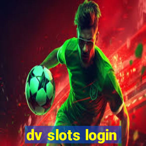 dv slots login