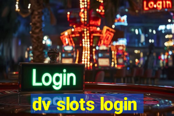 dv slots login