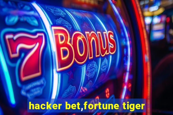 hacker bet,fortune tiger