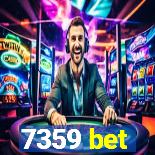 7359 bet