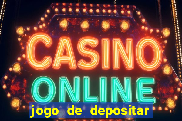 jogo de depositar 5 reais