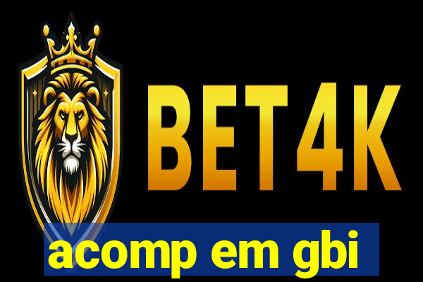 acomp em gbi