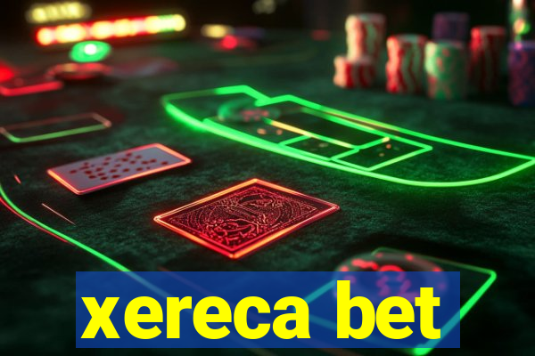 xereca bet