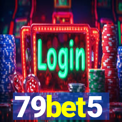 79bet5