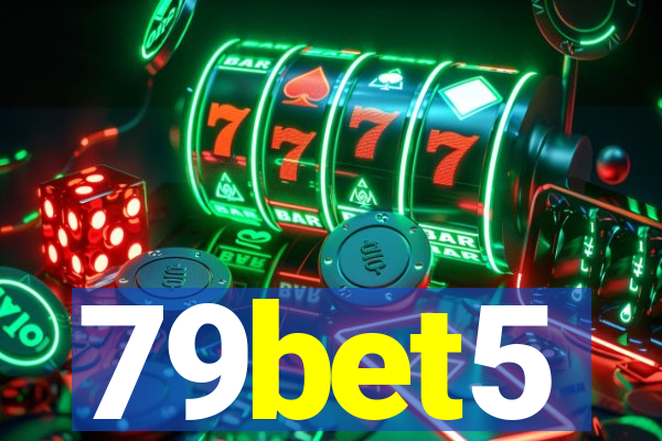 79bet5