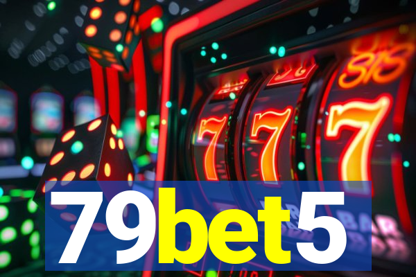 79bet5