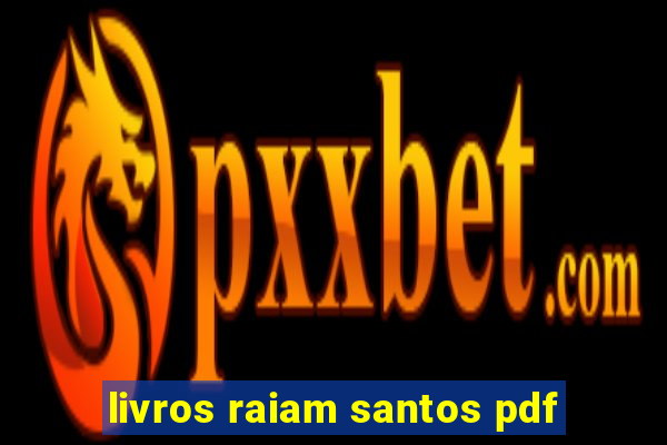 livros raiam santos pdf