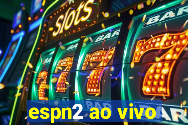 espn2 ao vivo