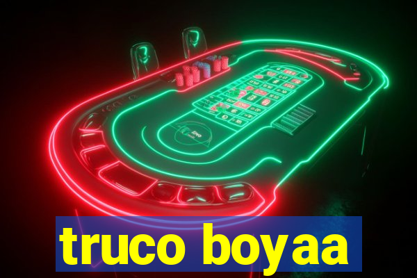 truco boyaa