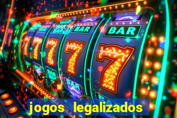 jogos legalizados no brasil