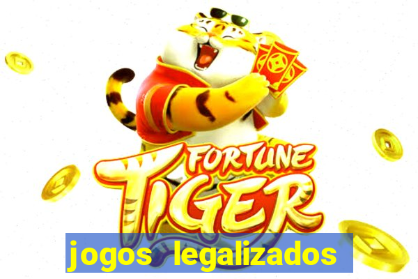 jogos legalizados no brasil