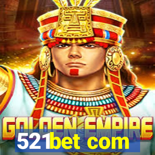 521bet com