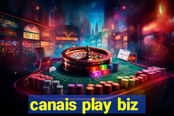 canais play biz
