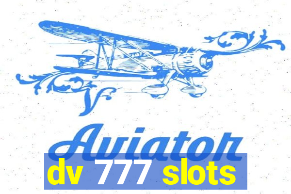 dv 777 slots