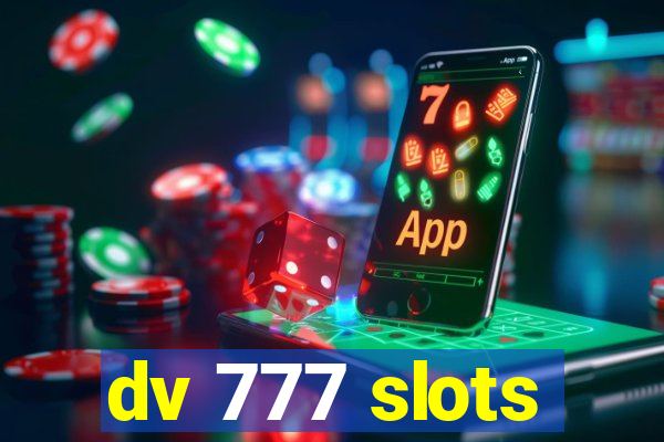 dv 777 slots