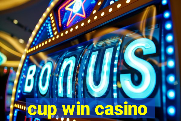 cup win casino