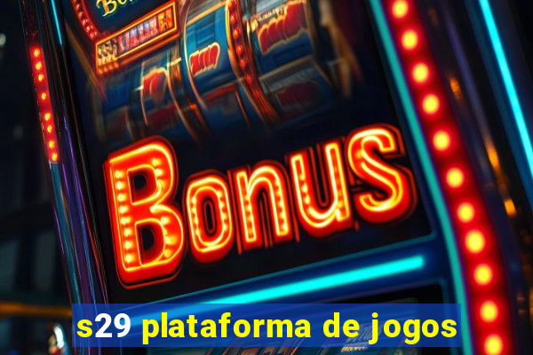 s29 plataforma de jogos