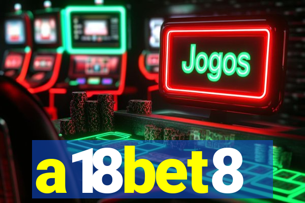 a18bet8