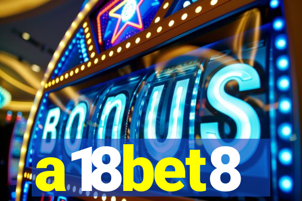 a18bet8