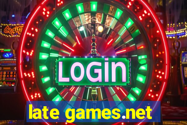 late games.net