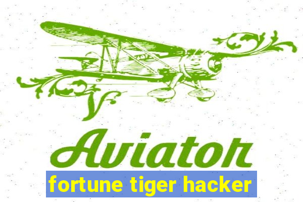 fortune tiger hacker