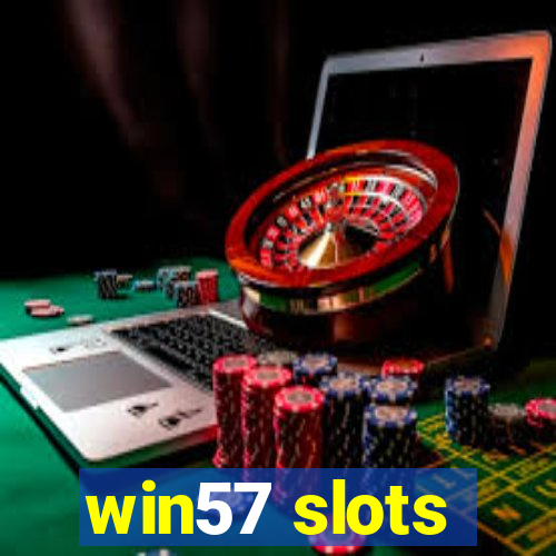 win57 slots