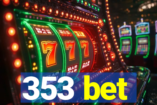 353 bet