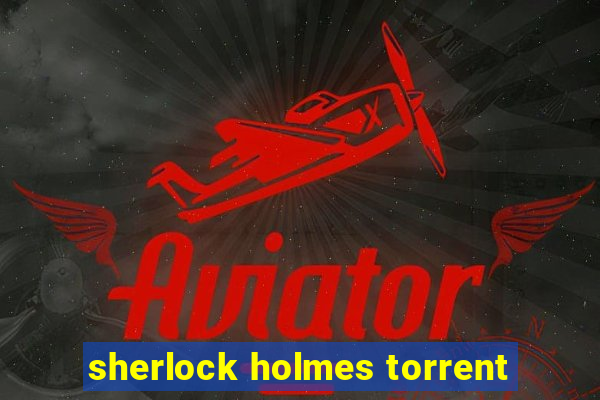 sherlock holmes torrent