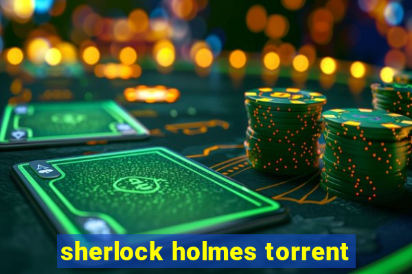 sherlock holmes torrent