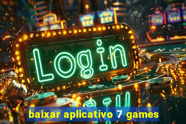 baixar aplicativo 7 games