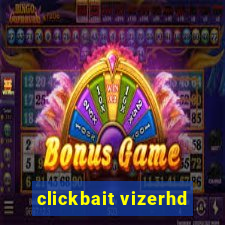 clickbait vizerhd