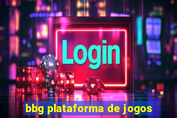 bbg plataforma de jogos