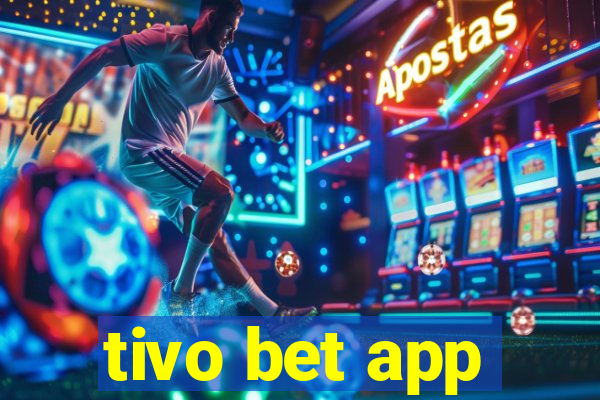 tivo bet app