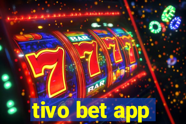 tivo bet app