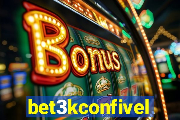 bet3kconfivel