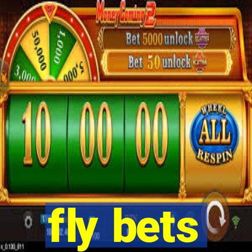 fly bets