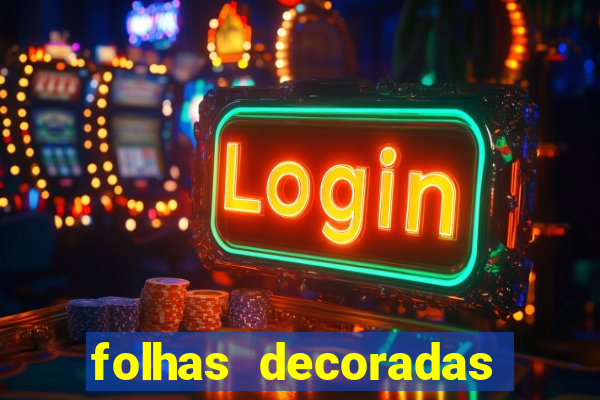 folhas decoradas para imprimir