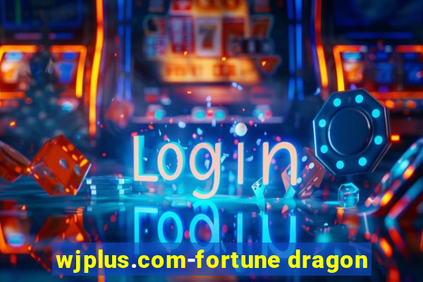 wjplus.com-fortune dragon