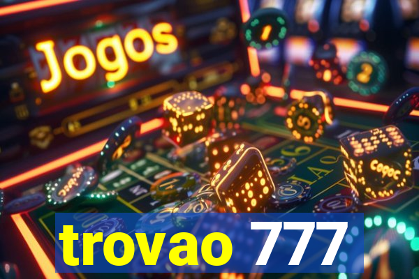 trovao 777