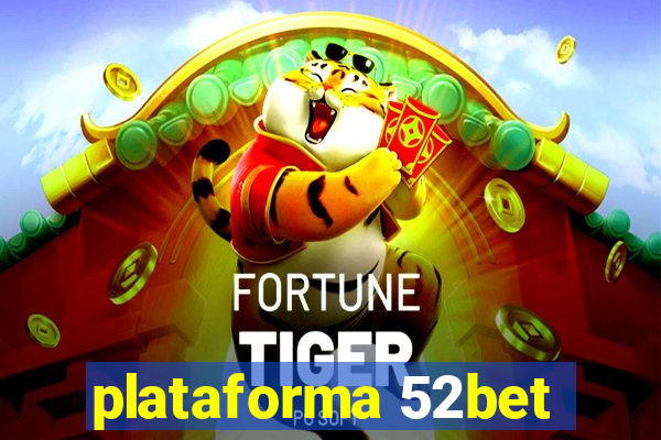 plataforma 52bet