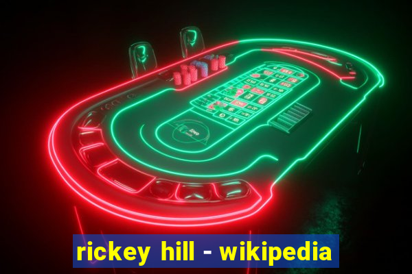 rickey hill - wikipedia