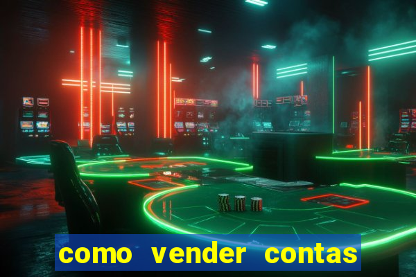 como vender contas de jogos