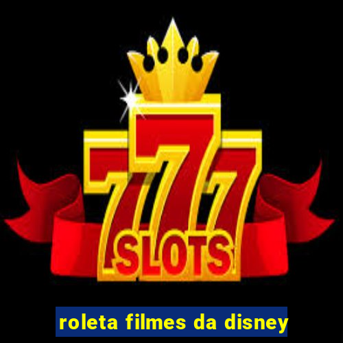 roleta filmes da disney