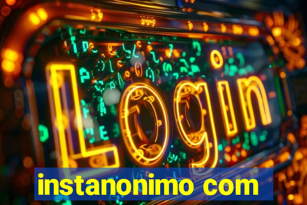 instanonimo com