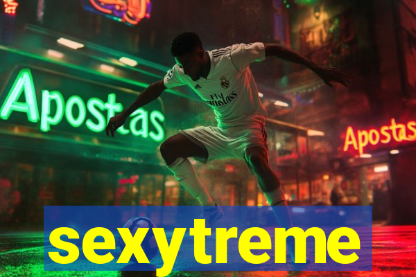 sexytreme