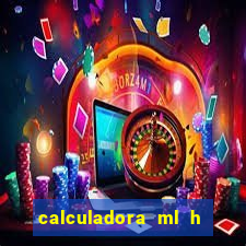 calculadora ml h para mcg kg min