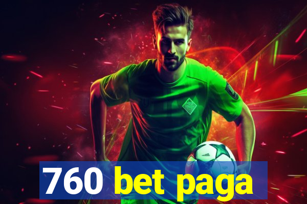 760 bet paga