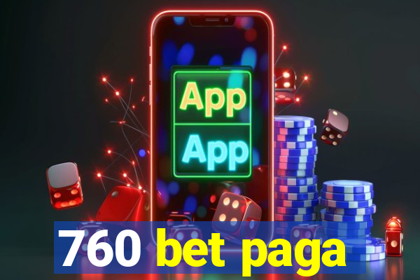 760 bet paga