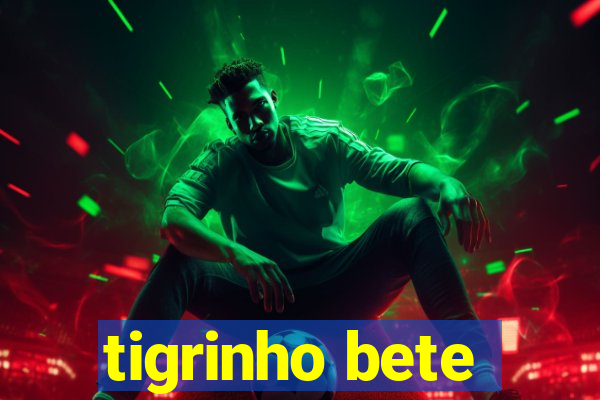 tigrinho bete