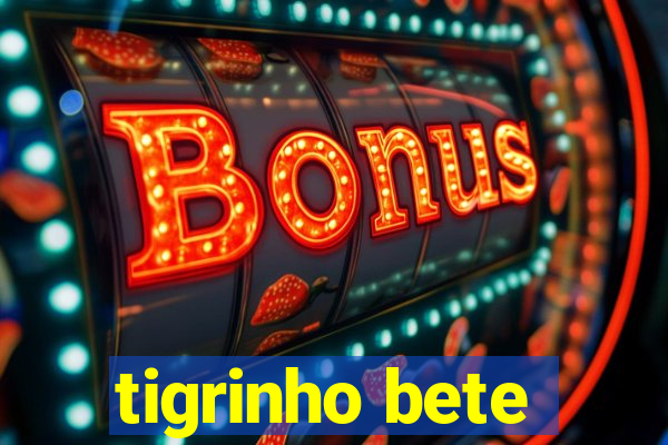 tigrinho bete